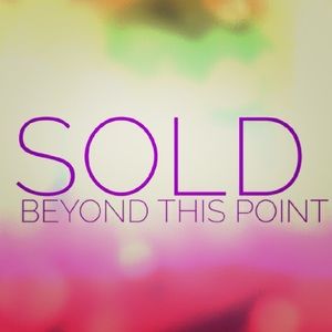 👉🏼 Everything From This Point On Is Sold 👈🏼